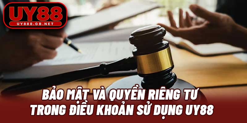 Bảo mật và quyền riêng tư trong điều khoản sử dụng UY88