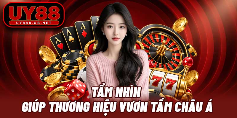 Tầm nhìn giúp thương hiệu vươn tầm châu Á