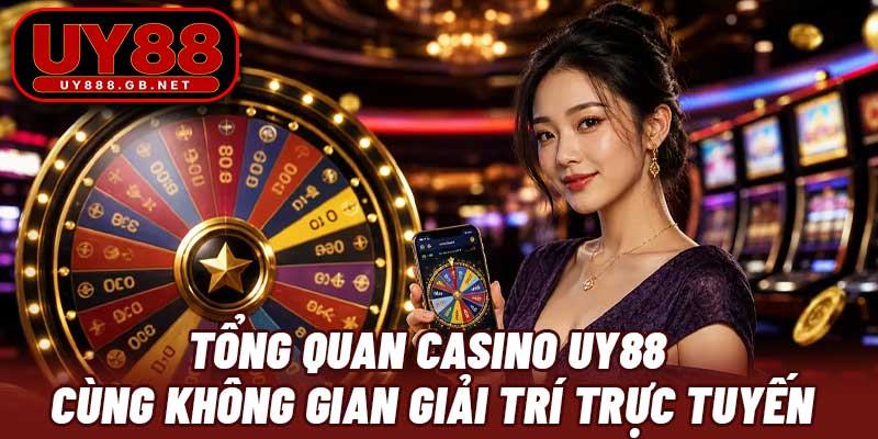 Tổng quan casino UY88 cùng không gian giải trí trực tuyến